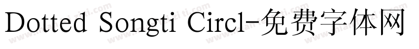 Dotted Songti Circl字体转换